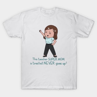 Teacher Mom T-Shirt